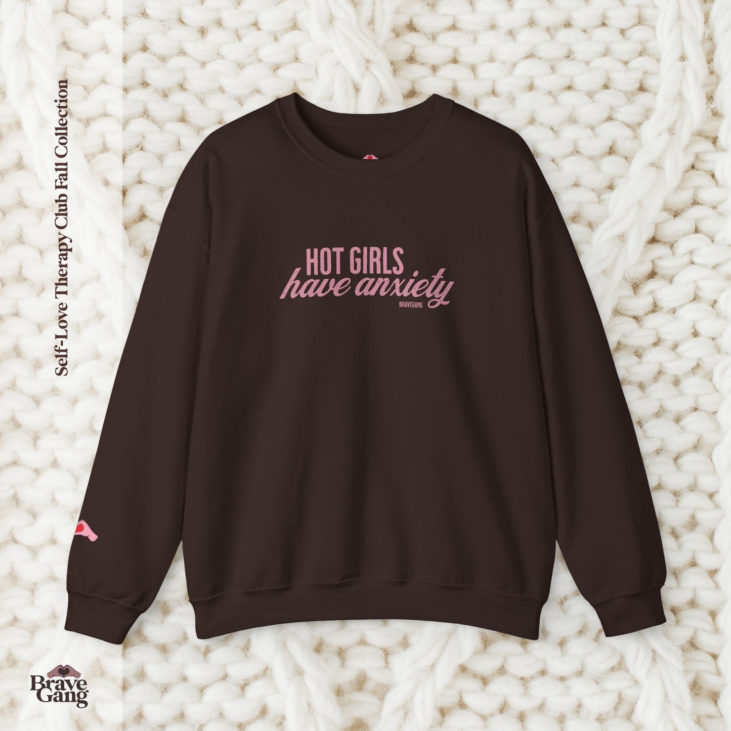 #BraveGang Hot Girls Have Anxiety Crewneck 🍂 Cozy Sweatshirt 🍂 Chocolate Brown + Pink