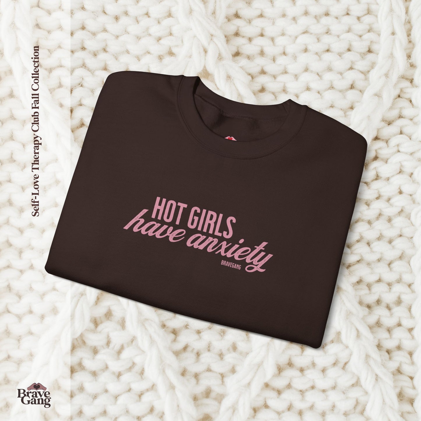 #BraveGang Hot Girls Have Anxiety Crewneck 🍂 Cozy Sweatshirt 🍂 Chocolate Brown + Pink