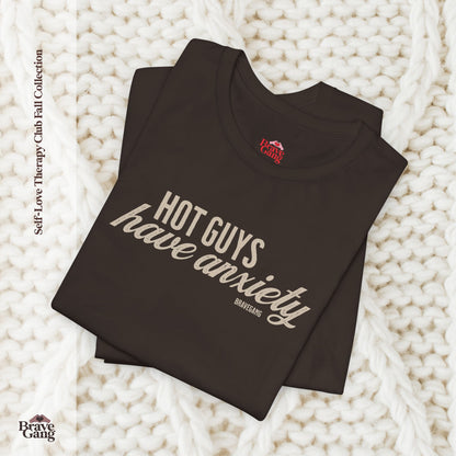 #BraveGang Hot Guys Have Anxiety Tee 🍂 Chocolate Brown or Pebble Brown + Cream
