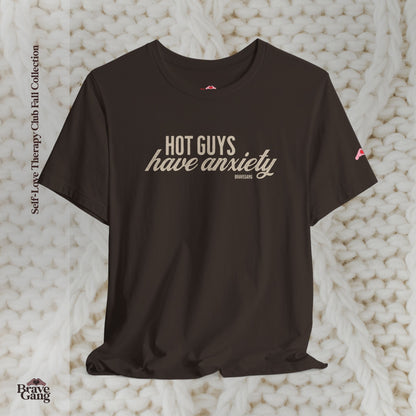 #BraveGang Hot Guys Have Anxiety Tee 🍂 Chocolate Brown or Pebble Brown + Cream
