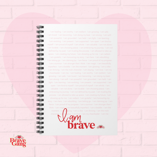 #BraveGang “I Am Brave” Affirmation Spiral Notebook • 6x8” • Made with Love