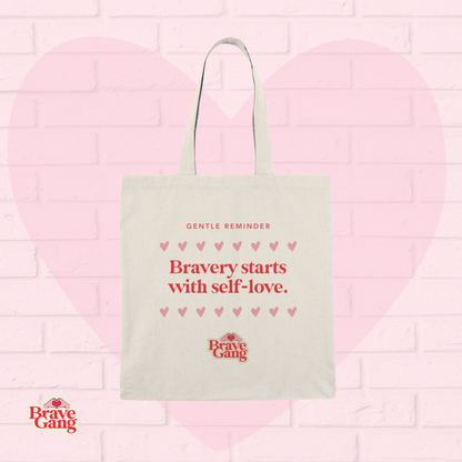 #BraveGang Bravery + Self-Love Tote • 15"x16" • Made with Love