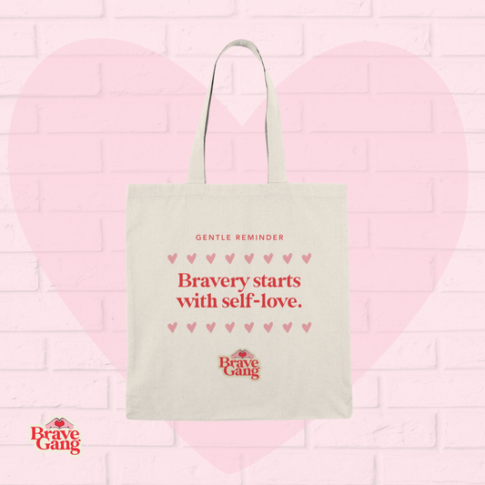 #BraveGang Bravery + Self-Love Tote • 15"x16" • Made with Love