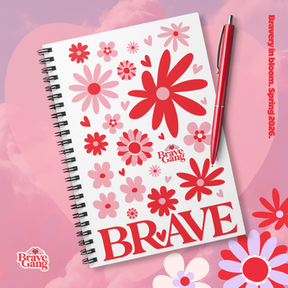 #BraveGang Bravery in Bloom Journal ✨ Spiral Notebook • 6" x 8" • Made with Love