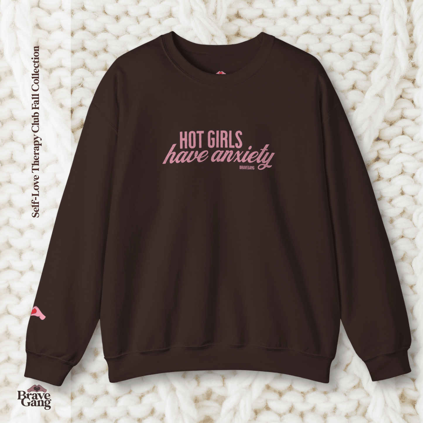 #BraveGang Hot Girls Have Anxiety Crewneck 🍂 Cozy Sweatshirt 🍂 Chocolate Brown + Pink