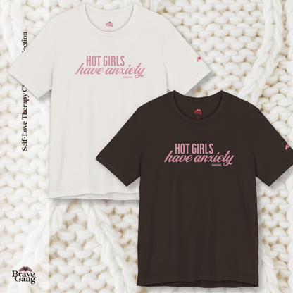 #BraveGang Hot Girls Have Anxiety Tee 🍂 Vintage White or Chocolate Brown 🍂 Made with Love