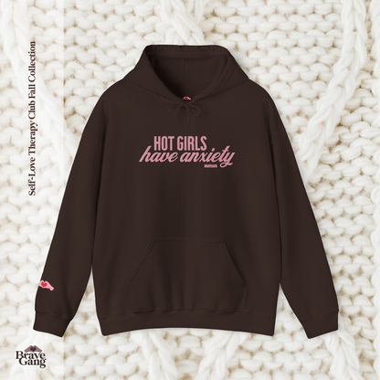 #BraveGang Hot Girls Have Anxiety Hoodie 🍂 Cozy Heavy Blend 🍂 Chocolate Brown