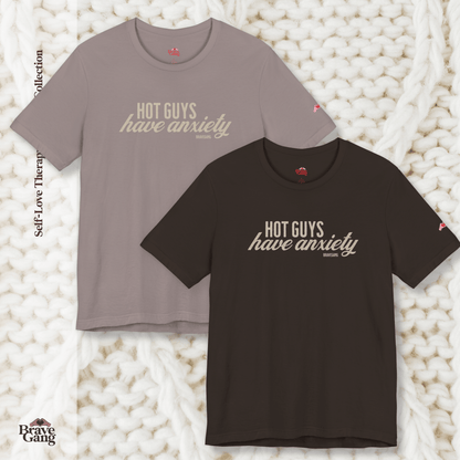 #BraveGang Hot Guys Have Anxiety Tee 🍂 Chocolate Brown or Pebble Brown + Cream