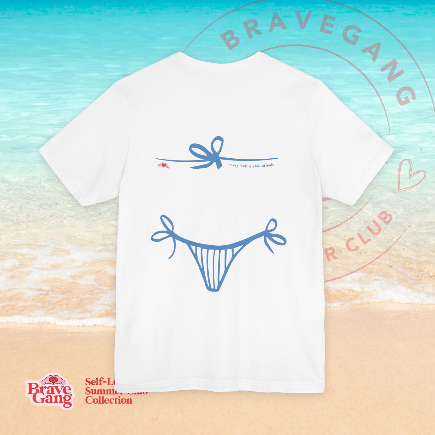 BraveGang Every Body is a Bikini Body Tee with Blue Bikini Print