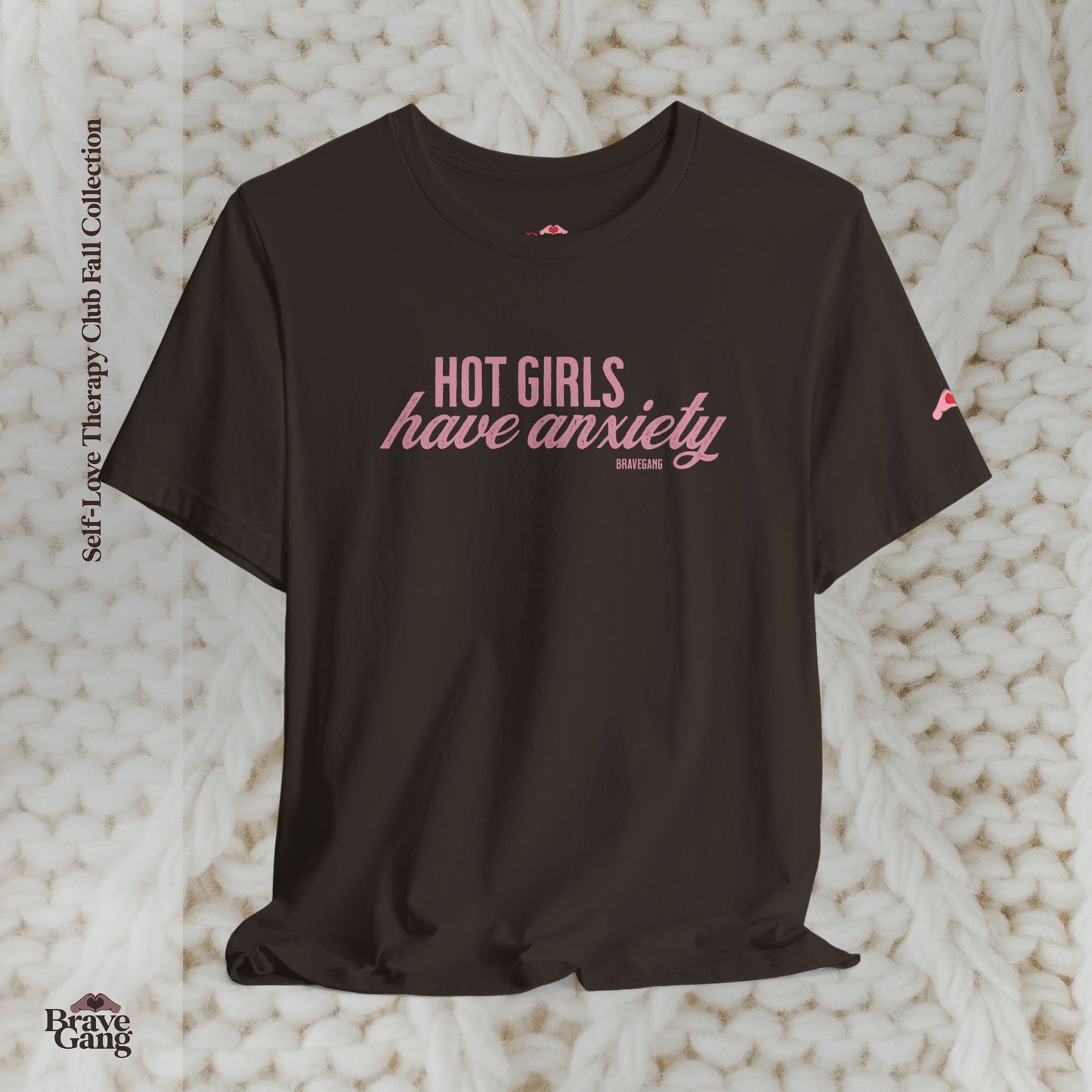 #BraveGang Hot Girls Have Anxiety Tee 🍂 Vintage White or Chocolate Brown 🍂 Made with Love