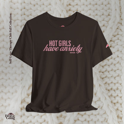 #BraveGang Hot Girls Have Anxiety Tee 🍂 Vintage White or Chocolate Brown 🍂 Made with Love