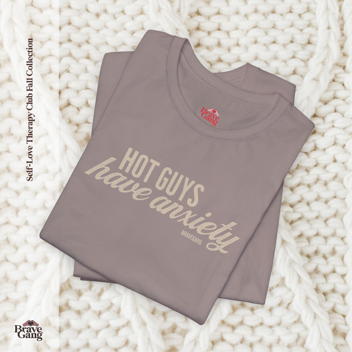 #BraveGang Hot Guys Have Anxiety Tee 🍂 Chocolate Brown or Pebble Brown + Cream