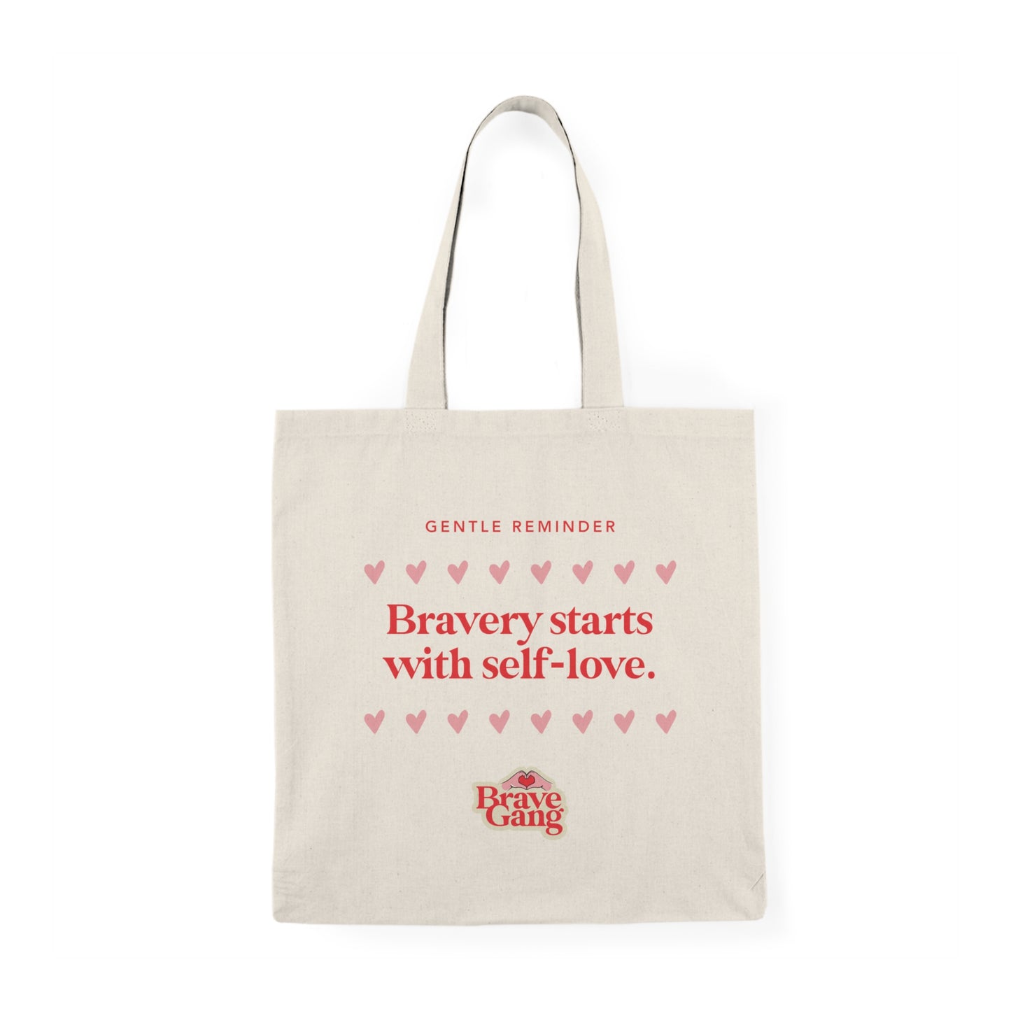 #BraveGang Bravery + Self-Love Tote • 15"x16" • Made with Love