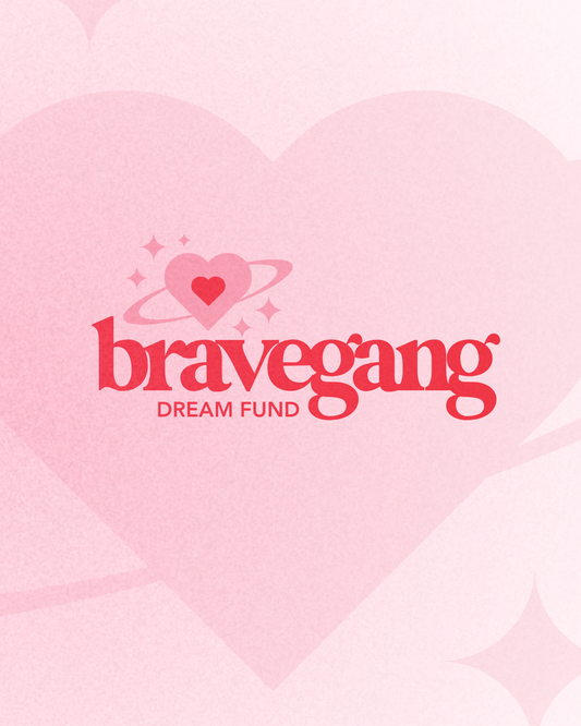 Donations to the BraveGang Dream Fund